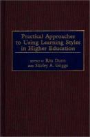 Practical approaches to using learning styles in higher education /