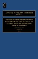Assessing teachers for professional certification : the first decade of the National Board for Professional Teaching Standards /