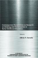 Contemporary perspectives on research on bullying and victimization in early childhood education /
