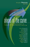 Ahead of the curve : the power of assessment to transform teaching and learning /