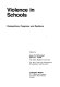Violence in schools : perspectives, programs, and positions /