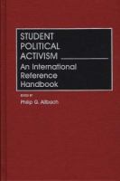 Student political activism : an international reference handbook /