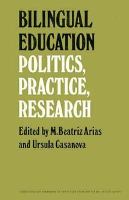 Bilingual education : politics, practice, and research /