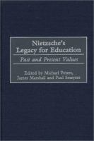 Nietzsche's legacy for education : past and present values /