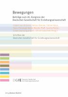 Bewegungen : Beiträge zum 26. Kongress der Deutschen Gesellschaft für Erziehungswissenschaft /