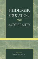 Heidegger, education, and modernity /