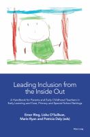 Leading inclusion from the inside out : a handbook for parents and early childhood teachers in early learning and care, primary and special school settings /