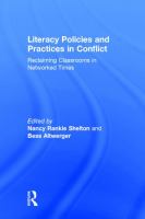 Literacy policies and practices in conflict : reclaiming classrooms in networked times /