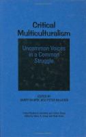 Critical multiculturalism : uncommon voices in a common struggle /