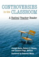 Controversies in the classroom : a radical teacher reader /