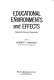 Educational environments and effects : evaluation, policy, and productivity /