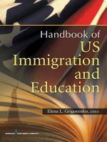 U.S. Immigration and Education : Cultural and Policy Issues across the Lifespan /