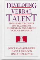 Developing verbal talent : ideas and strategies for teachers of elementary and middle school students /