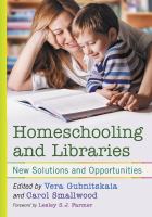 Homeschooling and libraries : new solutions and opportunities /