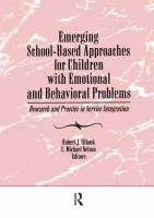 Emerging school-based approaches for children with emotional and behavioral problems : research and practice in service integration /