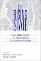 The rising state : how state power is transforming our nation's schools /