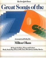 The New York times great songs of the 70's : rock, soul, pop, disco, folk, jazz, Broadway and the movies : 81 songs for voice, piano, and guitar /