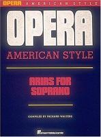 Opera American style : arias for soprano /