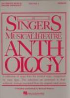 The singer's musical theatre anthology. a collection of songs from the musical stage, categorized by voice type /