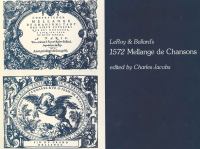 LeRoy & Ballard's 1572 Mellange de chansons /