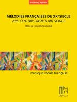 Mélodies françaises du XXe siècle = 20th century French art songs /