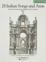 28 Italian songs and arias of the seventeenth and eighteenth centuries /