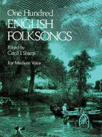 One hundred English folksongs : for medium voice /