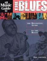 All music guide to the blues : the definitive guide to the blues /