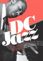 DC jazz : stories of jazz music in Washington, DC /