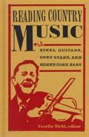 Reading country music : steel guitars, Opry stars, and honky-tonk bars /