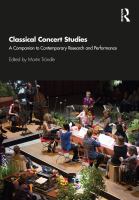 Classical concert studies : a companion to contemporary research and performance /