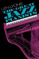The Great jazz pianists : speaking of their lives and music /