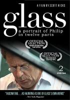 Glass : a portrait of Philip in twelve parts