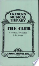 The club : a musical diversion /