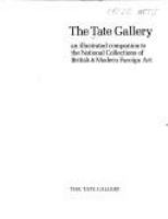 The Tate Gallery : an illustrated companion to the national collections of British & modern foreign art.