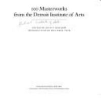 100 masterworks from the Detroit Institute of Arts /