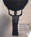 Greek art of the Aegean Islands : an exhibition /
