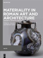 Materiality in Roman Art and Architecture : Aesthetics, Semantics and Function /