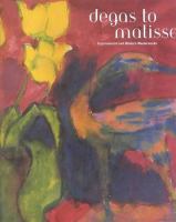 Degas to Matisse : impressionist and modern masterworks.