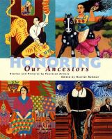 Honoring our ancestors : stories and pictures by fourteen artists /