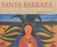 Santa Barraza, artist of the borderlands /
