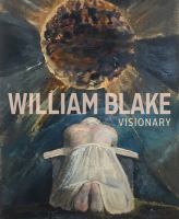 William Blake : visionary /