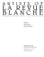 Artists of La Revue blanche : Bonnard, Toulouse-Lautrec, Vallotton, Vuillard : Memorial Art Gallery of the University of Rochester, January 22-April 15, 1984, Rochester, New York /