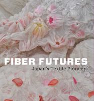 Fiber futures : Japan's textile pioneers /