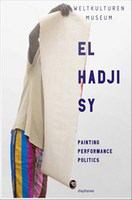El Hadji Sy : painting, performance, politics /