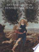 Art and love in Renaissance Italy /