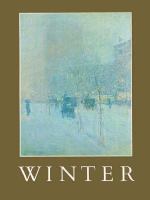 Winter : published on the occasion of the exhibition, Winter, February 1 through March 16, 1986, Hood Museum of Art, Dartmouth College, Hanover, New Hampshire /