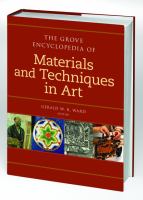 The Grove encyclopedia of materials and techniques in art /