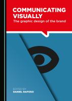 Communicating visually : the graphic design of the brand /
