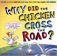 Why did the chicken cross the road? /